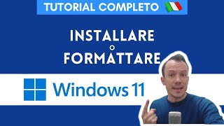 Formattare PC e installare Windows 11  TUTORIAL COMPLETO [upl. by Heidy]