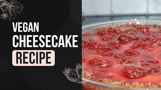 Vegan Cream Cheese Cheesecake Recipe [upl. by Aissila]