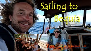 Sailing Carriacou to Bequia and Friends come to Visit S7Ep9 [upl. by Doownyl]