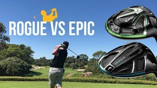 Callaway Rogue Vs Epic Driver Review [upl. by Westmoreland]