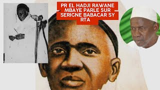 Pr EL HADJI RAWANE MBAYE PARLE SUR SERIGNE BABACAR SY RTA [upl. by Ohcamac]