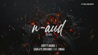 Carlas Dreams x EMAA  NAud Dirty Nano Remix  Tu stai iubire mai aproape [upl. by Nailuj]