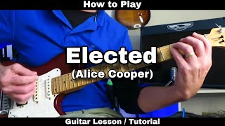 How to Play ELECTED  Alice Cooper Guitar Lesson  Tutorial [upl. by Fran]