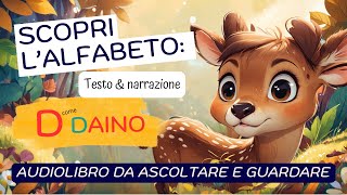 Scopri lalfabeto lettera D quotIl daino curiosoquot  FAVOLA PER BAMBINI RACCONTO PER BAMBINI [upl. by Akemahc]