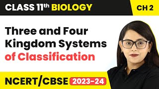 Three and Four Kingdom Systems of Classification  Biological Classification  Class 11 Biology Ch 2 [upl. by Palila]