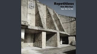 Repetitious Feat 김가희 [upl. by Nortna]