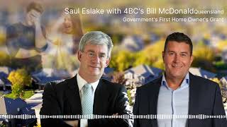 Saul talks to Bill McDonald Queensland Governments decision to double its First Home Owners Grant [upl. by Dleifxam]