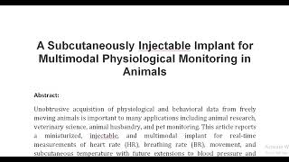 A Subcutaneously Injectable Implant for Multimodal Physiological Monitoring in Animals [upl. by Romonda]