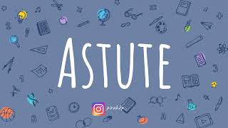 Astute meaning  Learn English Vocabulary  Word of the Day [upl. by Derfla983]