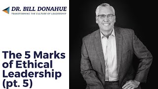 The 5 Marks of Ethical Leadership pt 5 [upl. by Hgielrebma751]