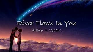 Yiruma  River Flows In You  Piano amp Vocal Cover English Version  Zacky The Pianist [upl. by Venator]