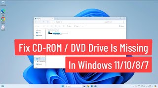 Fix CDROM  DVD Drive Is Missing In Windows 1110 87  How to Solve CD  DVD Drive Not Showing [upl. by Yroc13]