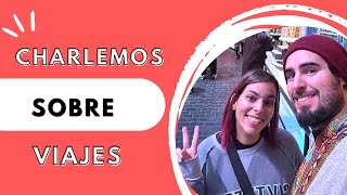 🔴 CHARLEMOS SOBRE VIAJES [upl. by Katina914]