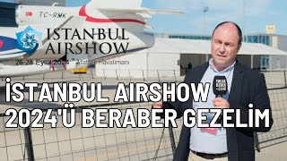 İstanbul AirShow 2024’ü birlikte geziyoruz [upl. by Nylirak]