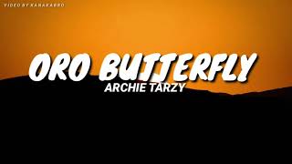 Archie Tarzy  Oro butterfly lyric video [upl. by Pryce]