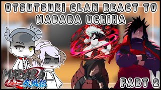 otsutsuki clan react to Madara Uchiha  Madara vs clan otsutsuki 🥶🥶  part 2  my au  gacha club [upl. by Zebapda659]