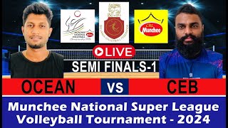 OECAN vs CEB  SEMI FINALS  1  Munchee National Super League Volleyball Tournament 2024 [upl. by Cr285]