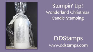 How to Rubber Stamp on a Candle Using Stampin Ups Wonderland Stamp Set [upl. by Solley773]