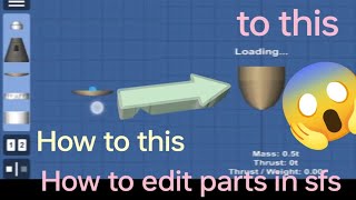 How To Edit Parts In Spaceflight Simulator  part editing in sfs [upl. by Udale243]