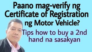 Paano magverify ng Certificate of Registration ng Motor Vehicle  Tips how to buy a 2nd hand car [upl. by Adnyl524]