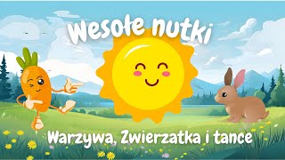 Wesołe Nutki Warzywa Zwierzątka i Zabawy  Składanka piosenek dla dzieci  Śpiewane bajeczki [upl. by Eniroc]