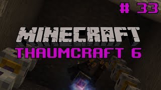 Lets do Thaumcraft 6  quotFlux Eliminator Ep33 [upl. by Gurolinick872]