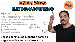 ENEM 2023  O fogão por indução funciona a partir do surgimento de uma corrente elétrica induzida [upl. by Ruhtua416]