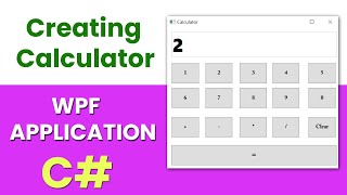 Creating a Calculator in WPF with C – StepbyStep Tutorial [upl. by Cathie667]