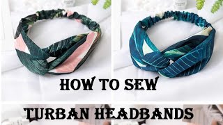 How To Sew Turban Headbands  Easy Beginners Project Sewing Lesson  Sew a Headband  DIY [upl. by Ylebmik]