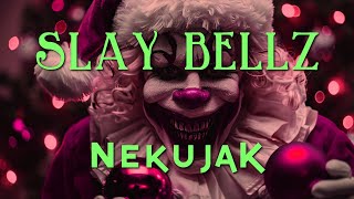 Slay Bellz by Nekujak feat Roberta Donnay [upl. by Benoit418]