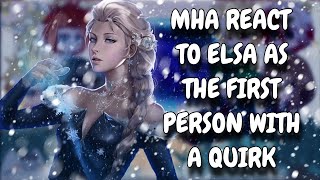 MHA Reacts To Elsa As The First Person With A Quirk  My Hero Academia  Gacha Club [upl. by Ziladnerb]