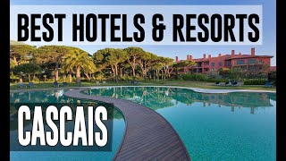 Best Hotels and Resorts in Cascais Portugal [upl. by Stamata]