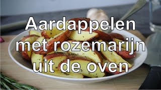 Aardappelen met rozemarijn uit de oven [upl. by Milton6]