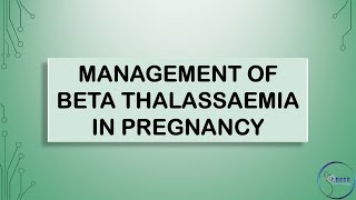 RCOG GUIDELINE MANAGEMENT OF BETA THALLASSAEMIA IN PREGNANCY [upl. by Fianna275]