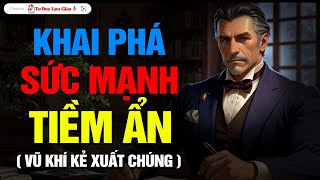 Khai Phá Sức Mạnh Tiềm Ẩn Sống Đúng Với Tiềm Năng Của Bạn  Tư Duy Làm Giàu [upl. by Sheena]