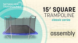 Skywalker Trampolines 15 Square Trampoline Assembly Video [upl. by Eelyek597]