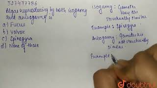 Algae reproducing by both isogamy and anisogamy is  CLASS 12  NTA NEET TEST 101  BIOLOGY  D [upl. by Norb395]