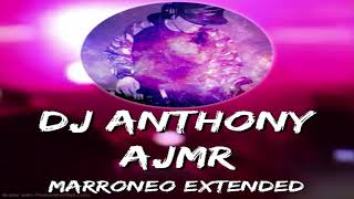 MARRONEO EXTENDED DJ MERCENARIODJ ANTHONY AJMR [upl. by Geminius502]