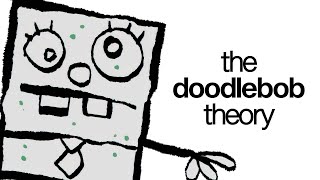 The Doodlebob Theory [upl. by Launam]