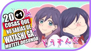 201 Cosas Que No Sabias De Watashi ga Motete Dōsunda [upl. by Panther]