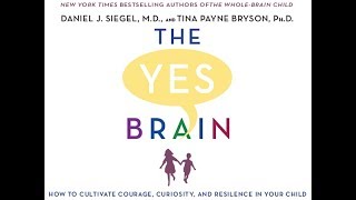 Open Mind Event quotThe Yes Brainquot with Dr Daniel Siegel and Tina Payne Bryson PhD [upl. by Akilam]