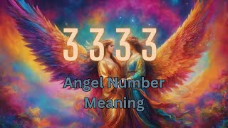 Angel Numbers 3333 Love Twin Flame Career amp Finance Guide [upl. by Enelyt]