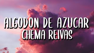 Chema Rivas  Algodón de Azúcar LetraLyrics [upl. by Medwin315]