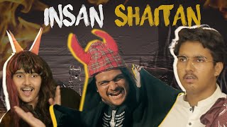 Insaan Shaitan  Maaz Ali  Muneeb Khan  The Aroos  Funny Video [upl. by Sanjiv]