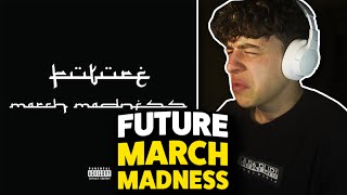 Future  March Madness REACTION First Time Hearing [upl. by Akema]