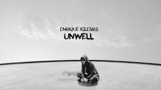 Enrique Iglesias  UNWELL Lyric Video [upl. by Ire799]