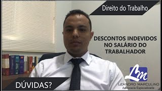 DESCONTOS INDEVIDOS NO SALÁRIO DO TRABALHADOR [upl. by Annaesor]