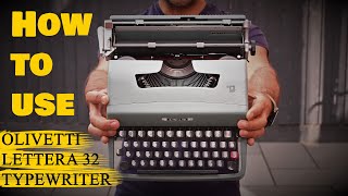 How to use an Olivetti Lettera 32 typewriter  Full detailed amp clear Tutorial [upl. by Huei]