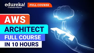 AWS Full Course  Solutions Architect 10Hours  AWS Certified Solutions Architect 2024 Edureka [upl. by Ennaear464]