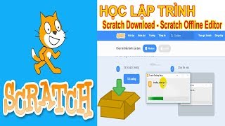 Scratch 30 download  Hướng Dẫn Tải Và Cài Đặt Scratch [upl. by Waddington495]